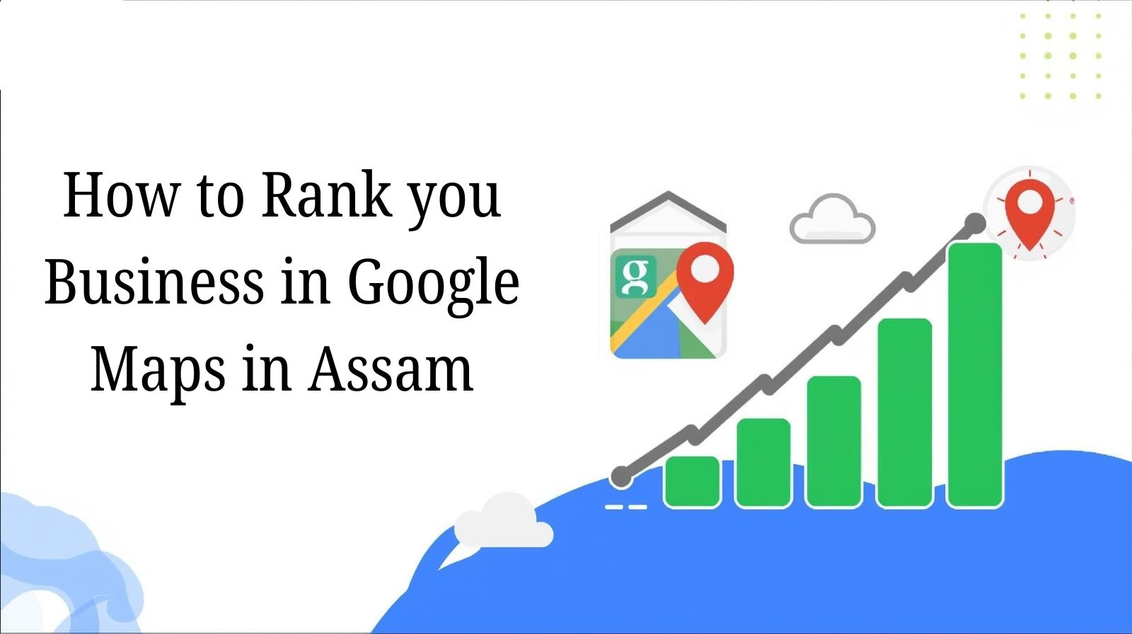 How to Rank a Local Business on Google in Assam (Step-by-Step Guide)